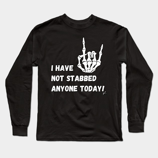 Hooray for No Stabbing People! Long Sleeve T-Shirt by thedysfunctionalbutterfly